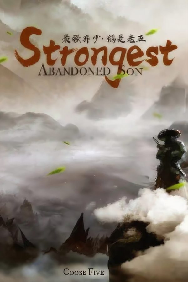 Strongest Abandoned Son Novel